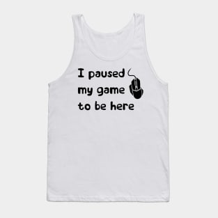 I paused - black Tank Top